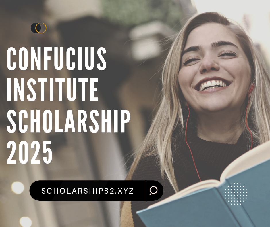 Confucius Institute Scholarship 2025